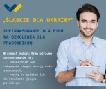 Obrazek dla: „Śląskie dla Ukrainy” - dofinansowanie dla firm na szkolenia dla pracowników.