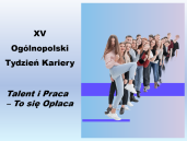 Obrazek dla: W dniach 16 - 22 października 2023 r.  zapraszamy na XV Ogólnopolski Tydzień Kariery Talent i praca -  to się opłaca