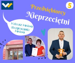 Zdjęcie artykułu Nieprzeciętni przedsiębiorcy - poznajcie Mateusza Moskwę!